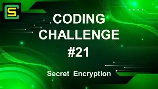 Coding Challenge #21 – Secret Encryption
