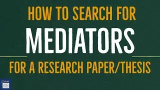 How to Search for New Mediators for a Research Paper/Thesis?