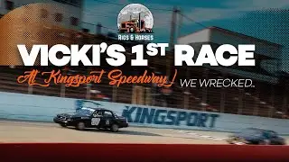 Vicki’s First Race at Kingsport Speedway! - We Wrecked…