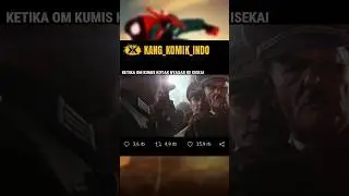 KETIKA OM KUMIS KOTAK NYASAR KE ISEKAI