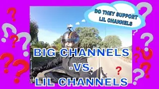 MOTOVLOG #7 DOES BIG CHANNELS # SUPPORT LIL CHANNELS?