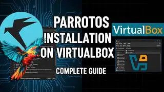 Parrot Security OS Installation on VirtualBox | Full Virtual Machine Setup Guide & System Update