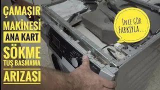 Çamaşır Makinesi Ana Kart  Beyin Sökme Tuş Basmıyor Program Almıyor 