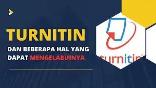 TURNITIN dan beberapa hal yang dapat mengelabuinya