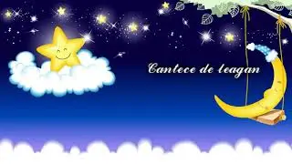 Cantece de leagan pentru adormit bebelusi