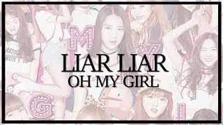 「OneuldoEnt+SSF」OH MY GIRL (오마이걸) || LIAR LIAR