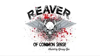 Reaver of Common Sense 12-20-24