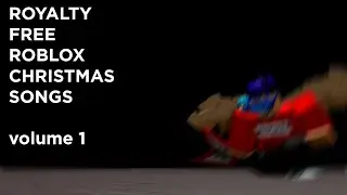 ROYALTY FREE ROBLOX CHRISTMAS SONGS 1