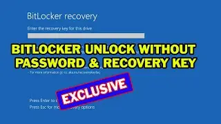BitLocker Unlock Without Password and Recovery Key | How to Bypass BitLocker Without Recovery Key