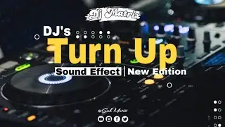 Dj's Turn Up Sound Effect Pack | New Edition | With Download Link
