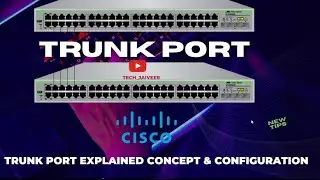 What is trunk port || configuration of trunk port ||tech_jaiveer
