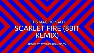 Scarlet fire 8bit remix