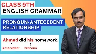 Class 9 English Grammar and Composition | Book, Grammar Topics, Pronoun-Antecedent Agreement