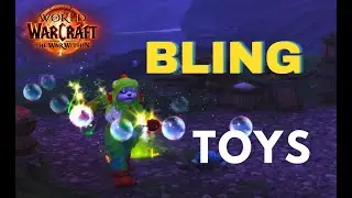 HOW TO OBTAIN THESE Bling Toys / WOW/ WorldOfWarcraft