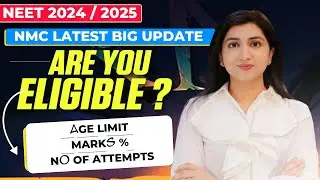 NMC Big Update | Eligibility Criterion | Age Limit | Counselling