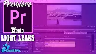 Como hacer el efecto de luces naturales o Light Leaks en Adobe Premiere