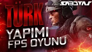 P2W OLMAYAN TÜRK FPS OYUNU: SABOTAJ