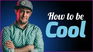 How (and why) to Be Cool (in photos)