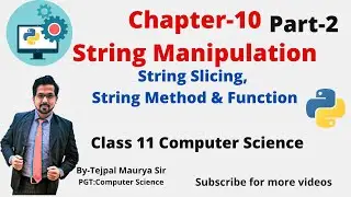 Chapter 10 String Manipulation | Part 2 | Class 11 Computer Science (With Python Programming)