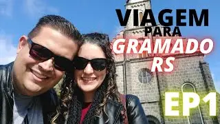 [EP1] Viagem para Gramado e Canela RS - AS MELHORES DICAS DE PASSEIOS