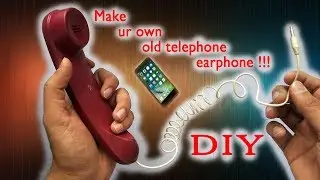 Make your own old telephone earphone for smart phone ( Easy DIY)