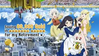 Saving 80,000 Gold in Another World for My Retirement Opening「Creditless」
