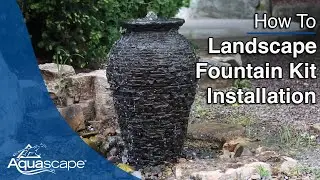 How to Install a Landscape Fountain Kit