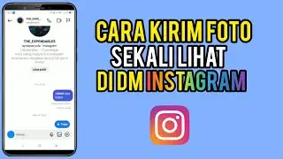Cara Kirim Foto Sekali Lihat Di DM Instagram - Trik Instagram 2023