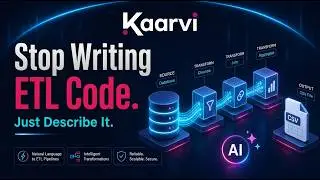 Build a Data Pipeline in 60 Seconds — From Plain English to Production | Kaarvi Smart Pipelines