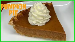 How To Make An Easy PUMPKIN PIE | Classic Thanksgiving Pumpkin Pie Recipe