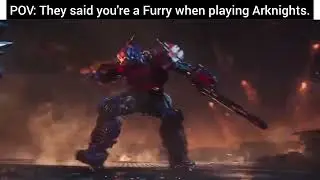 [Arknights] They Said you're a Furry when playing Arknights.