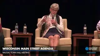 Wisconsin Main Street Agenda: Wausau Town Hall Meeting