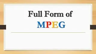 Full Form of MPEG || Did You Know?