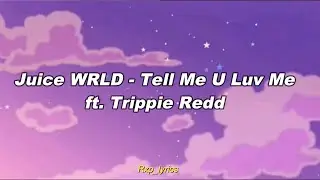 Juice WRLD - Tell Me U Luv Me ft. Trippie Redd//letra en español//