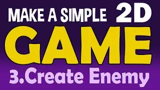 How to make a Simple 2D Game in Unity 2019 - 3.CREATE ENEMY