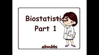 Biostatistics Part 1 PSM Videos