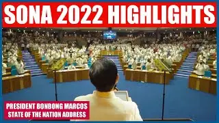 SONA 2022 HIGHLIGHTS | PRESIDENT BONGBONG MARCOS FIRST STATE OF THE NATION ADDRESS