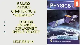 9 class Physics//Chapter 2//Kinematics//Position//Distance & Displacement//Speec & Velocity