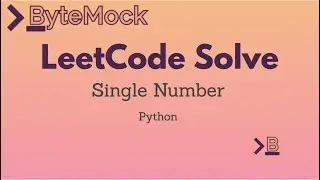 LeetCode Single Number | Python (3 Solutions!)