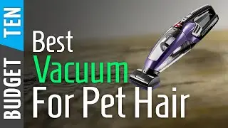 Top 10 Best Vacuum Cleaners for Pet Hairs 2023