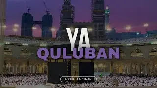 Ya Quluban X Abdulla AlSinani // Nasheed World