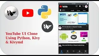 YouTube UI clone using Kivy,Kivymd,Python,
