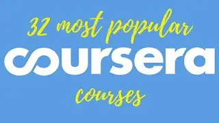 32 Most Popular Courses on Coursera in 2020