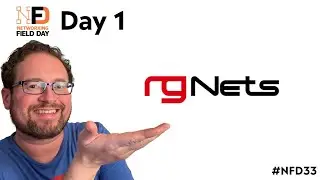 Network Field Day 33 - Day 1 - RG Nets