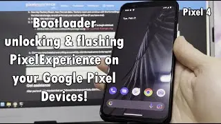How To Unlock Bootloader On Google Pixel Devices & Flashing Pixel Experience