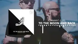 ADAMANT (GER) - TO THE MOON AND BACK