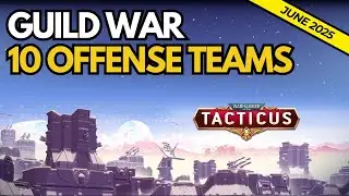 Guild War - 10 War Offense Teams - June 2025 Update