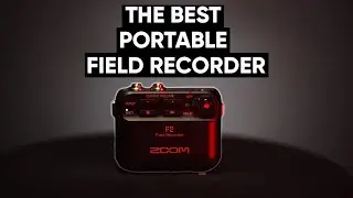 The Zoom F2 | The Best Portable Field Recorder