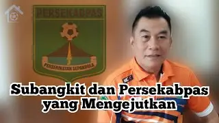 SUBANGKIT DAN KEJUTAN PERSEKABPAS