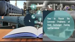 Heat Exchanger Fouling and Corrosion